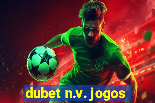 dubet n.v. jogos